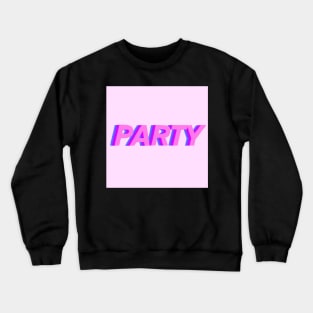 Party Crewneck Sweatshirt